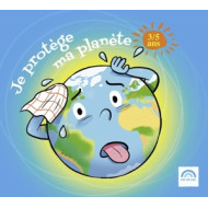 JE PROTEGE MA PLANETE (3 - 5 ANS)