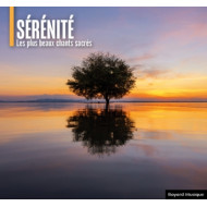 SERENITE - LES PLUS BEAUX CHANTS SACRES