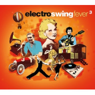 ELECTRO SWING FEVER 3