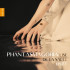 PHANTASMAGORIA WORKS BY LISZT