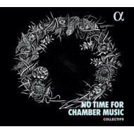 NO TIME FOR CHAMBER MUSIC