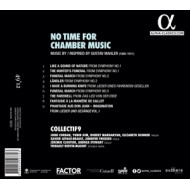 NO TIME FOR CHAMBER MUSIC