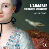 L'AIMABLE - UNE JOURNEE AVEC LOUIS XV