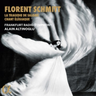 FLORENT SCHMITT: LA TRAGEDIE DE SALOME & CHANT ELEGIAQUE