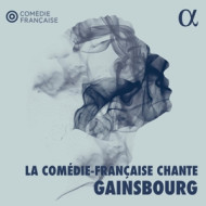 LA COMEDIE-FRANCAISE CHANTE GAINSBOURG