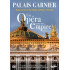 PALAIS GARNIER - UN OPERA POUR UN EMPIRE