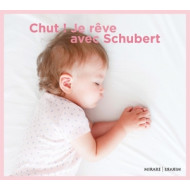 CHUT! JE REVE AVEC SCHUBERT