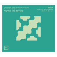 VENICE AND BEYOND: CONCERTI DA CAMERA