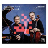 BRAHMS: TWO SONATAS FOR CELLO & PIANO / MARTUCCI: TWO