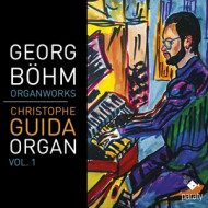 GEORG BOHM ORGAN WORKS VOL. 1