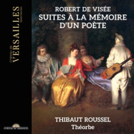 BOESSET, DE VISEE & LAMBERT: ROBERT DE VISEE: SUITES A LA MEMOIRE D'UN POETE