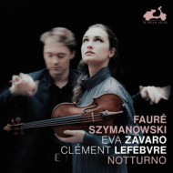 FAURE & SZYMANOWSKI: NOTTURNO