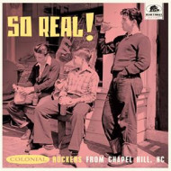 SO REAL! - COLONIAL ROCKERS FROM CHAPEL HILL, NC