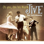 JIVE IN GERMANY - OH YES, DAS IST MUSIK