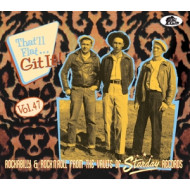 THAT'LL FLAT GIT IT! VOL. 47 - ROCKABILLY & ROCK 'N' ROLL FROM THE VAULTS OF STARDAY RECORDS