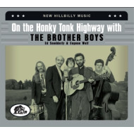 ON THE HONKY TONK HIGHWAY WITH THE BROTHER BOYS