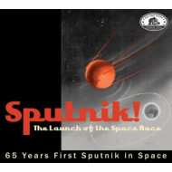 SPUTNIK! THE LAUNCH OF THE SPACE RACE