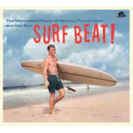 SURF BEAT! THE MERCILESS POWER OF WATER, TUNED CARS AND THE SUN