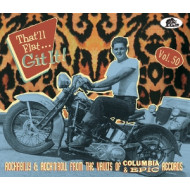 THAT LL FLAT GIT IT! VOL. 50 - ROCKABILLY & ROCK 'N' ROLL FROM THE VAULTS OF COLUMBIA & EPIC RECORDS