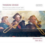 TROMBONE GRANDE:MUSIC FOR BASS SACKBUT