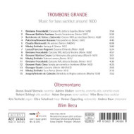 TROMBONE GRANDE:MUSIC FOR BASS SACKBUT