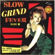 SLOW GRIND FEVER 08