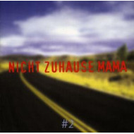 NICHT ZU HAUSE MAMA 2