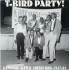 T-BIRD PARTY