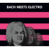 BACH MEETS ELECTRO