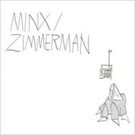 MINX / ZIMMERMAN