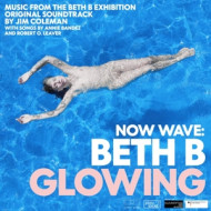 NOW WAVE: BETH B GLOWING