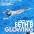 NOW WAVE: BETH B GLOWING