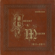 ANCIENT & MODERN 1911-2011