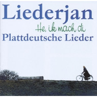 HE, IK MACH DI. PLATTDEUTSCHE LIEDER