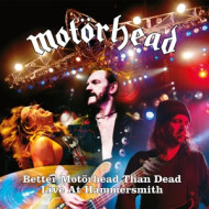 BETTER MOTORHEAD THAN DEAD