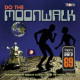 DO THE MOONWALK<br/><h5>Megjelenés: 2019-06-28</h5>