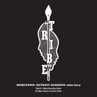 HOMETOWN: DETROIT SESSIONS 1990-2014