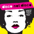 DISCO NOT DISCO