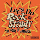 LET'S DO ROCK STEADY (THE SOUL OF JAMAICA)<br/><h5>Megjelenés: 2024-05-10</h5>