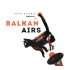 OTROS AIRES PRESENTS BALKAN AIRS