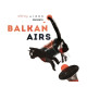 OTROS AIRES PRESENTS BALKAN AIRS<br/><h5>Megjelenés: 2019-01-11</h5>