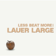 LESS BEAT MORE