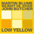 LOW YELLOW