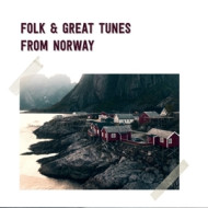 FOLK & GREAT TUNES FROM NORWAY