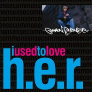 7-I USED TO LOVE H.E.R.