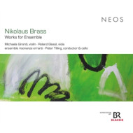 NIKOLAUS BRASS: WORKS FOR ENSEMBLE