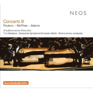 CONCERTI III: POULENC/MCPHEE/ADAMS