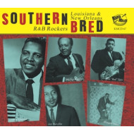 SOUTHERN BRED VOL.17 - LOUISIANA R'N'B ROCKERS