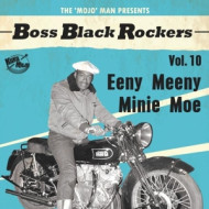 BOSS BLACK ROCKERS VOL.10 - EENY MEENY MINIE MOE