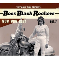BOSS BLACK ROCKERS VOL.7 - WOW WOW BABY